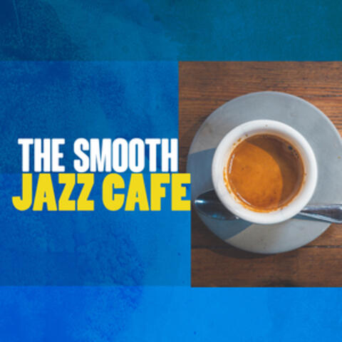 The Smooth Jazz Cafe