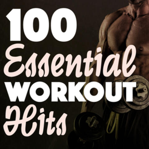 100 Essential Workout Hits