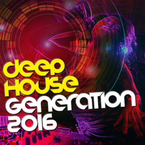 Deep House Generation 2016