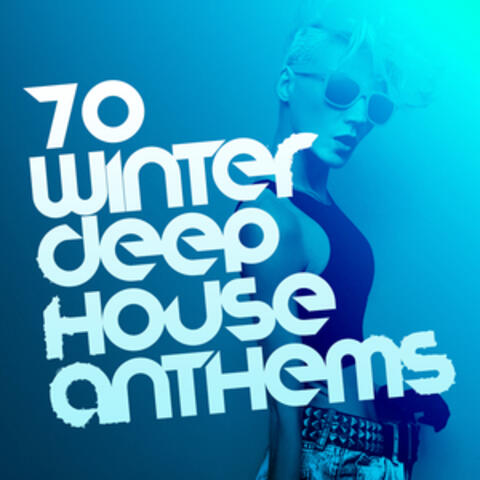 70 Winter Deep House Anthems