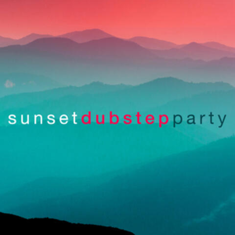 Sunset Dubstep Party