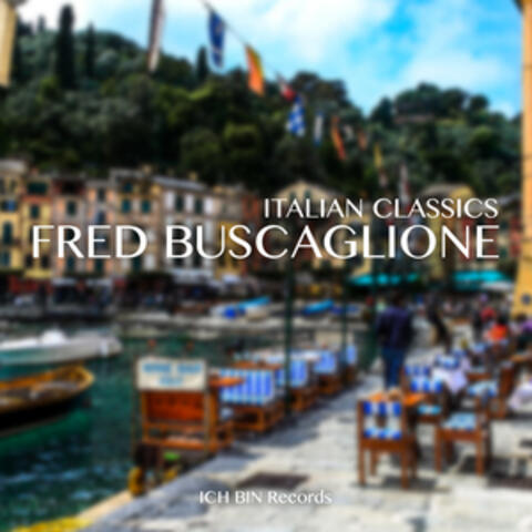 Fred Buscaglione - Italian Classics