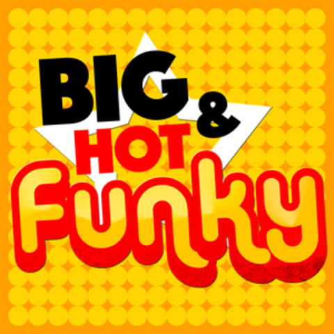 Big, Hot & Funky