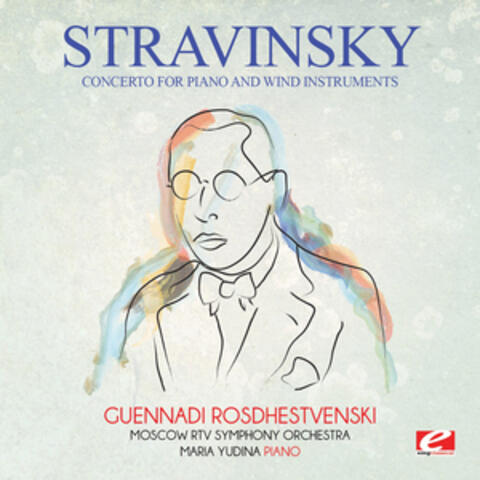 Stravinsky: Concerto for Piano and Wind Instruments (Digitally Remastered)