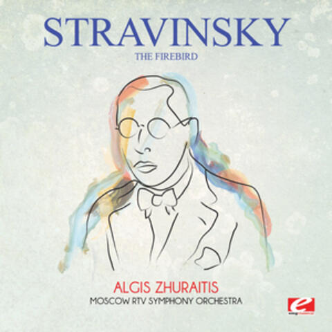 Stravinsky: The Firebird (Digitally Remastered)