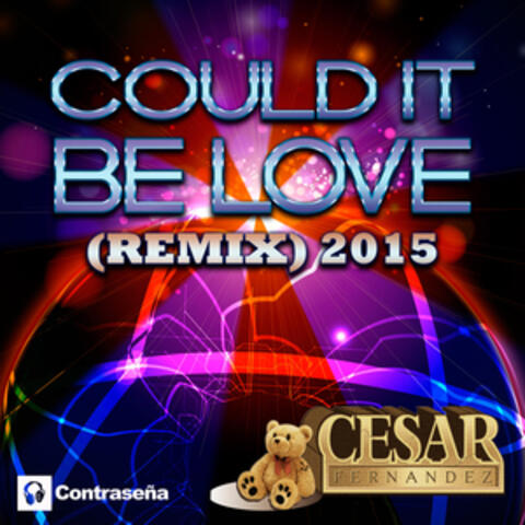 Could It Be Love (Remix 2015)