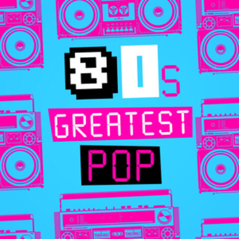 80's Greatest Pop