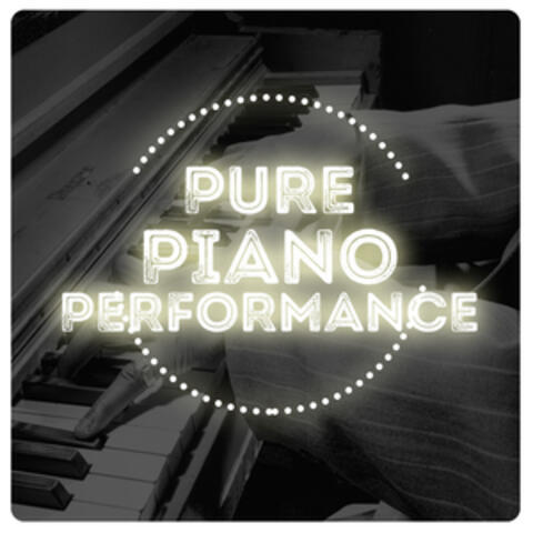 Pure Piano Performance