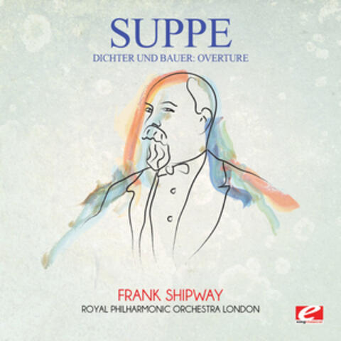 Suppé: Dichter Und Bauer: Overture (Digitally Remastered)