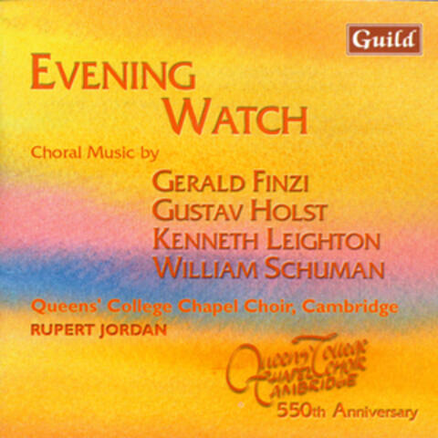 Evening Watch - Choral Music by Finzi, Holst, Leighton, Schuman