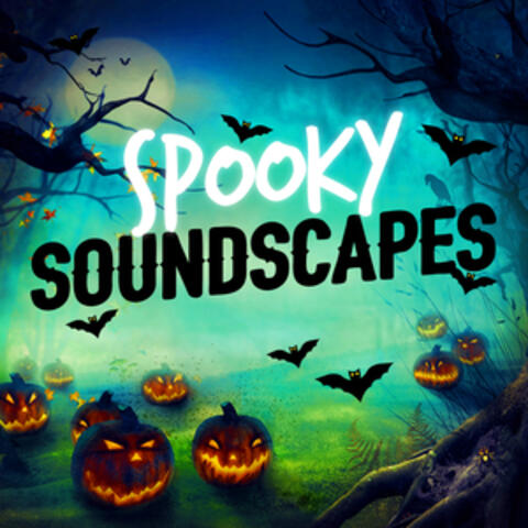 Spooky Soundscapes