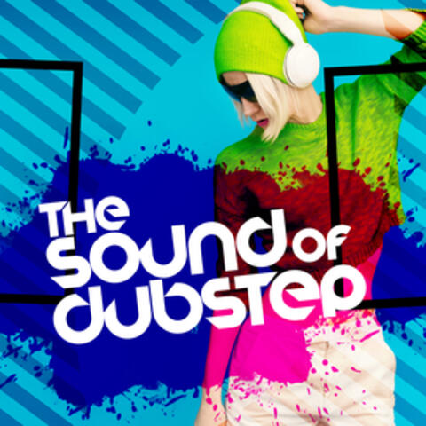 The Sound of Dubstep