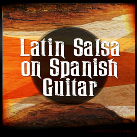 Latin Salsa on Spanish Guitar