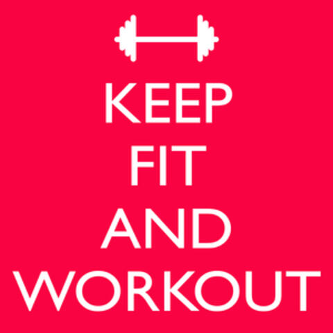 Keep Fit and Workout
