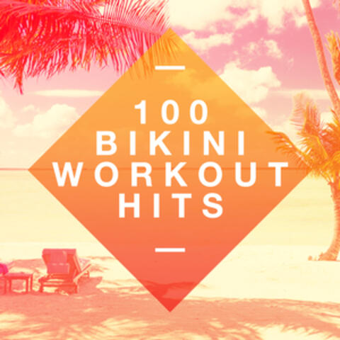 100 Bikini Workout Hits
