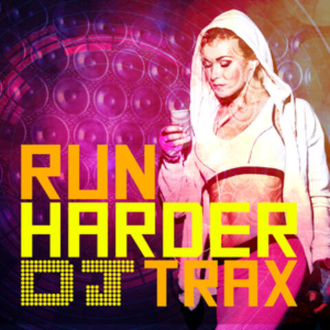 Run Harder DJ Trax
