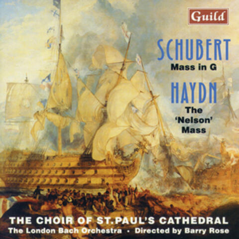 Schubert: Mass in G - Haydn: The 'Nelson' Mass