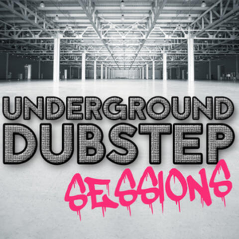Underground Dubstep Sessions