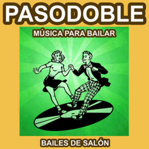 Pasodoble - Música para Bailar - Bailes de Salón