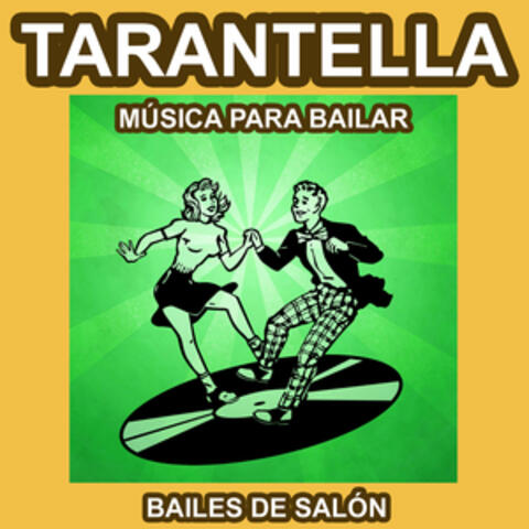 Tarantella - Música para Bailar - Bailes de Salón