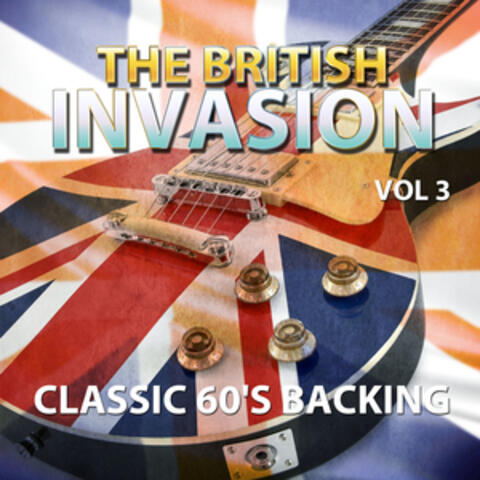 The British Invasion - Classic 60's Backing Tracks, Vol. 3