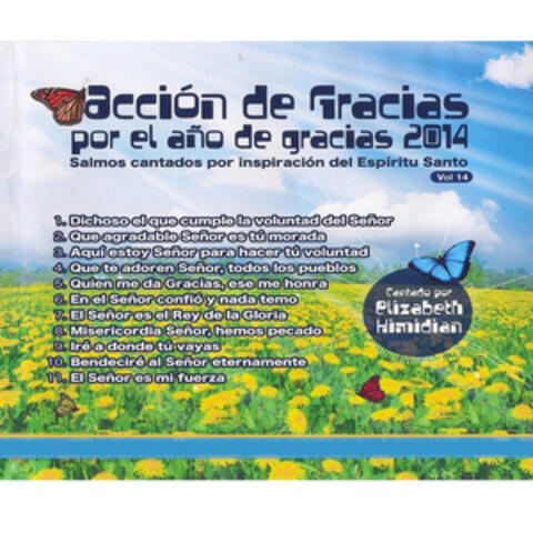 Accion de Gracias por el Año de Gracias 2014, Salmos Cantados por Inspiracion del Espiritu Santo, Vol. 14