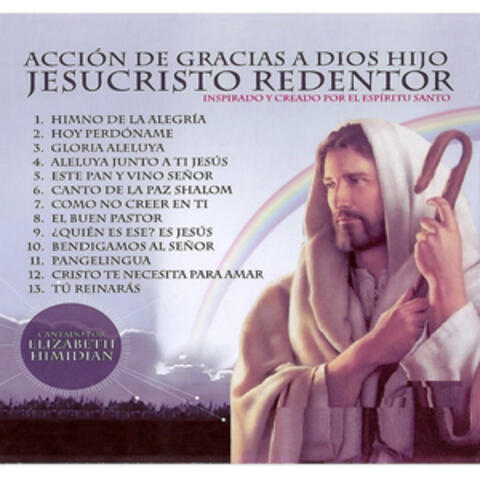 Jesucristo Redentor, Accion de Gracias a Dios Hijo, Inspirado y Creado por el Espiritu Santo