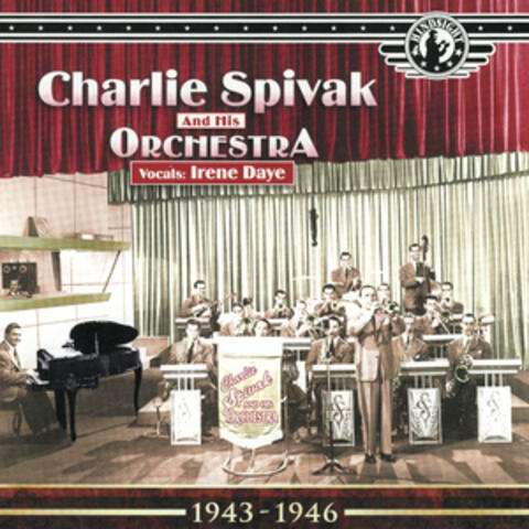 Charlie Spivak & His Orchestra, 1943-46