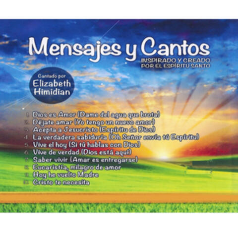 Mensajes y Cantos, Inspirado y Creado por el Espiritu Santo