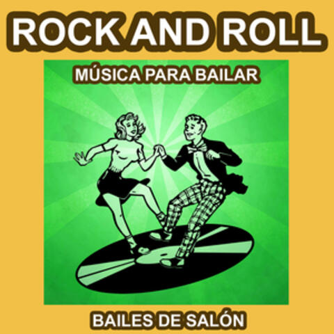 Rock And Roll - Música para Bailar - Bailes de Salón