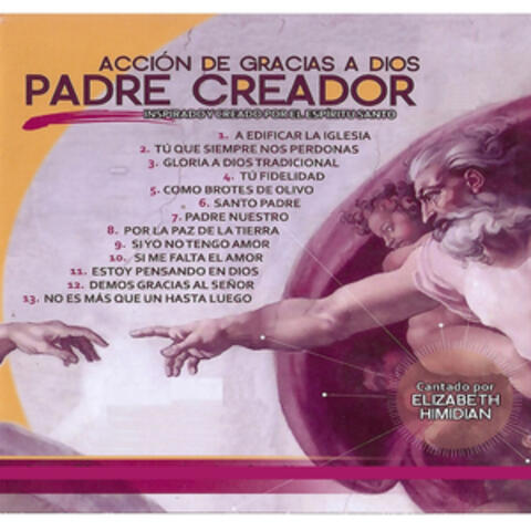 Padre Creador, Accion y Gracias a Dios, Inspirado y Creado por el Espiritu Santo