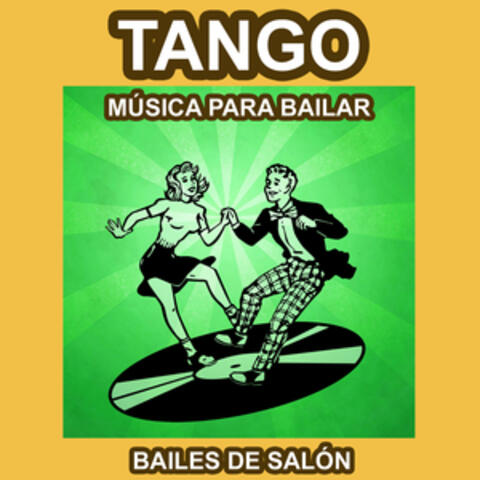 Tango - Música para Bailar - Bailes de Salón