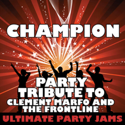 Champion (Party Tribute to Clement Marfo and the Frontline) - Single