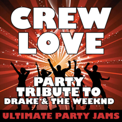 Crew Love (Party Tribute to Drake & The Weeknd) - Single