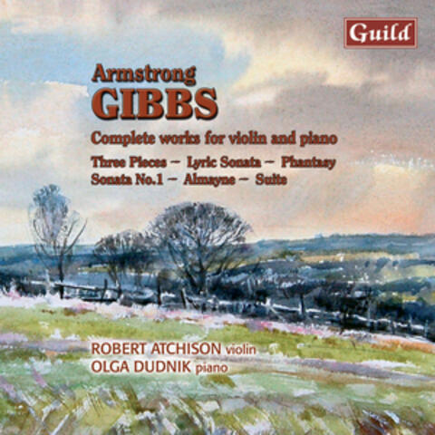 Gibbs: Three Pieces, Lyric Sonata, Phantasy, Sonata No. 1, Suite, Almayne