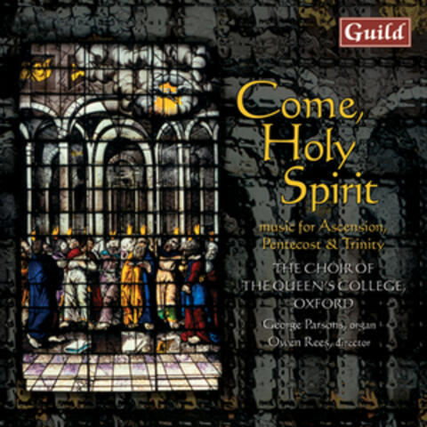 Come, Holy Spirit - Music for Ascension, Pentecost & Trinity