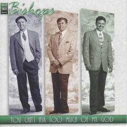 You Can't Ask Too Much of My God