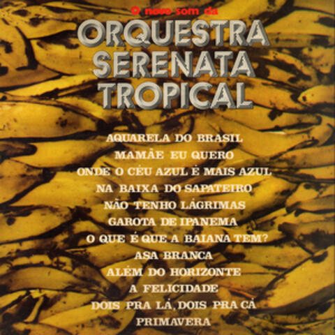 O Novo Som da Orquestra Serenata Tropical