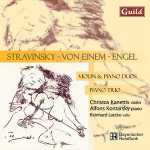 Stravinsky: Divertimento "Le baiser de la Fée" - Engel: Sonogramm I, Fünftes Klaviertrio "Calliopes descent from Olympus" - von Einem: Sonate, Op. 11