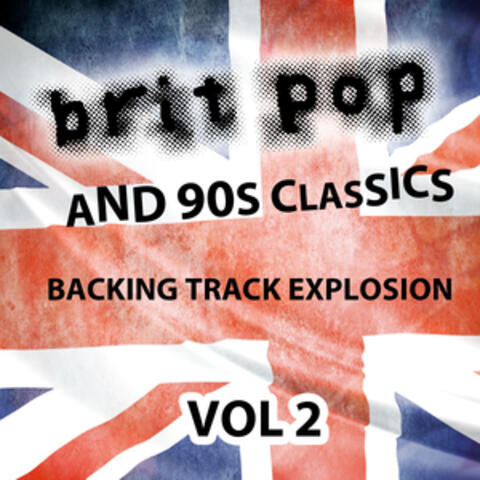 Britpop and 90's Classics - Backing Track Explosion, Vol. 2