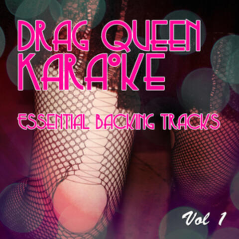 Drag Queen Karaoke - Essential Backing Tracks, Vol. 1