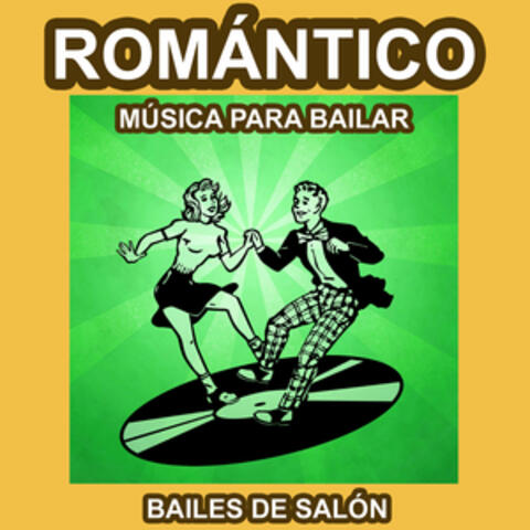 Romántico - Música para Bailar - Bailes de Salón