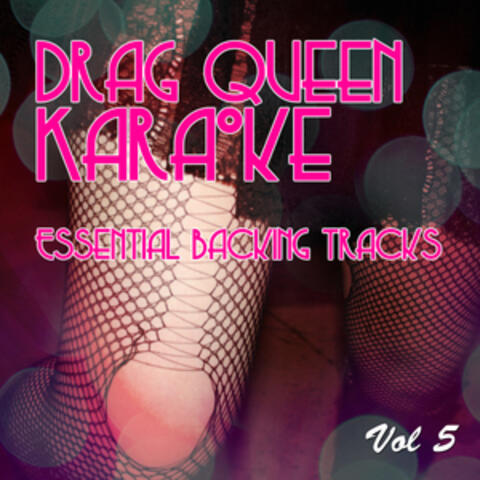 Drag Queen Karaoke - Essential Backing Tracks, Vol. 5