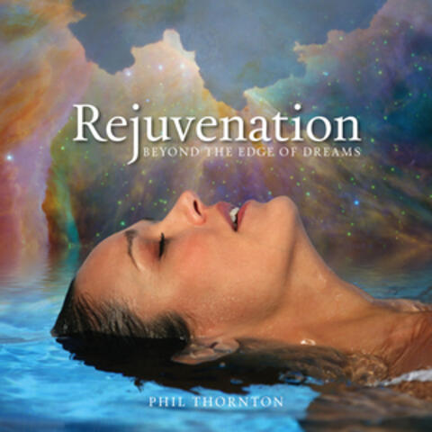 Rejuvenation - Beyond the Edge of Dreams