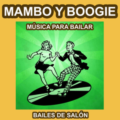 Mambo y Boogie - Música para Bailar - Bailes de Salón