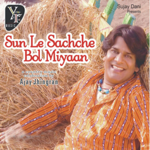 Sun Le Sachche Bol Miyan