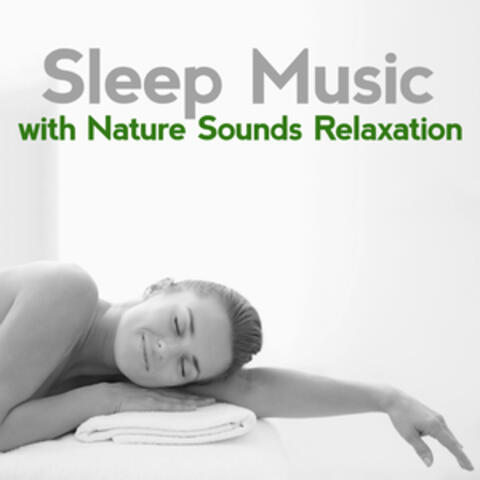 Sleep Music with Nature Sounds Relaxation