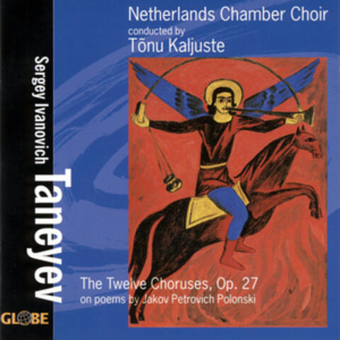Taneyev: The Twelve Choruses - Partsongs on Poems by Polonski