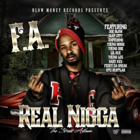 Blow Money Records Presents Real Nigga the Street Album