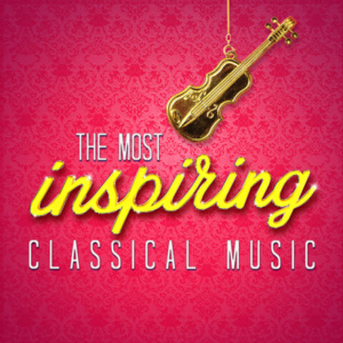 The Most Inspiring Classical Music